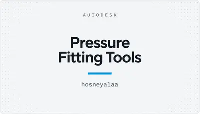 Pressure Fitting Tools — Autodesk plugin