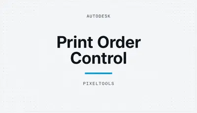 Print Order Control — Autodesk plugin