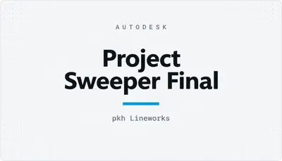 Project Sweeper Final — Autodesk plugin