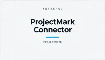 ProjectMark Connector — Autodesk plugin