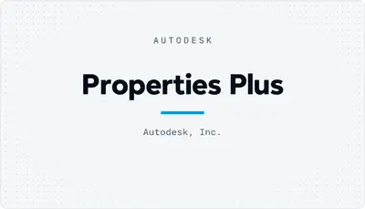 Properties Plus — Autodesk plugin