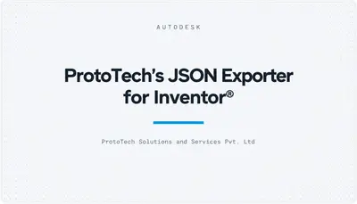 ProtoTech's JSON Exporter for Inventor® — Autodesk plugin
