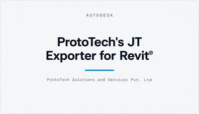 ProtoTech's JT Exporter for Revit® — Autodesk plugin