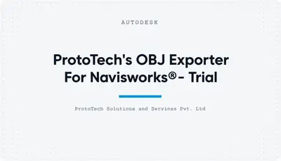 ProtoTech's OBJ Exporter For Navisworks® - Trial — Autodesk plugin