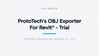 ProtoTech's OBJ Exporter For Revit® - Trial — Autodesk plugin