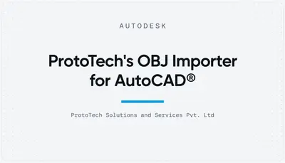 ProtoTech's OBJ Importer for AutoCAD® — Autodesk plugin