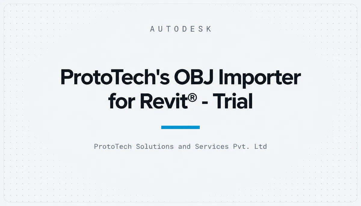 ProtoTech's OBJ Importer for Revit® - Trial — cover image