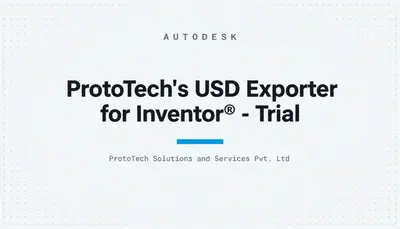 ProtoTech's USD Exporter for Inventor® - Trial — Autodesk plugin