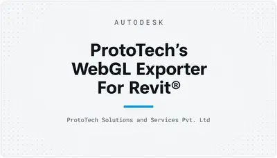 ProtoTech's WebGL Exporter For Revit® — Autodesk plugin