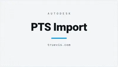 PTS Import — Autodesk plugin