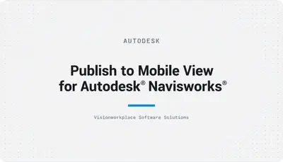 Publish to Mobile View for Autodesk® Navisworks® — Autodesk plugin