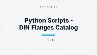 Python Scripts - DIN Flanges Catalog — Autodesk plugin