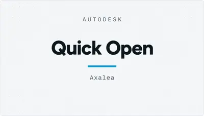 Quick Open — Autodesk plugin