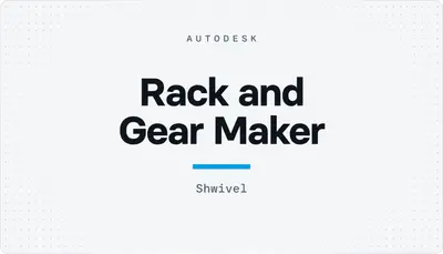 Rack and Gear Maker — Autodesk plugin