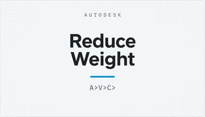 Reduce Weight — Autodesk plugin