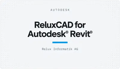 ReluxCAD for Autodesk® Revit® — Autodesk plugin
