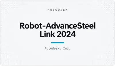 Robot-AdvanceSteel Link 2024 — Autodesk plugin
