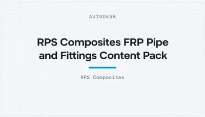 RPS Composites FRP Pipe and Fittings Content Pack — Autodesk plugin