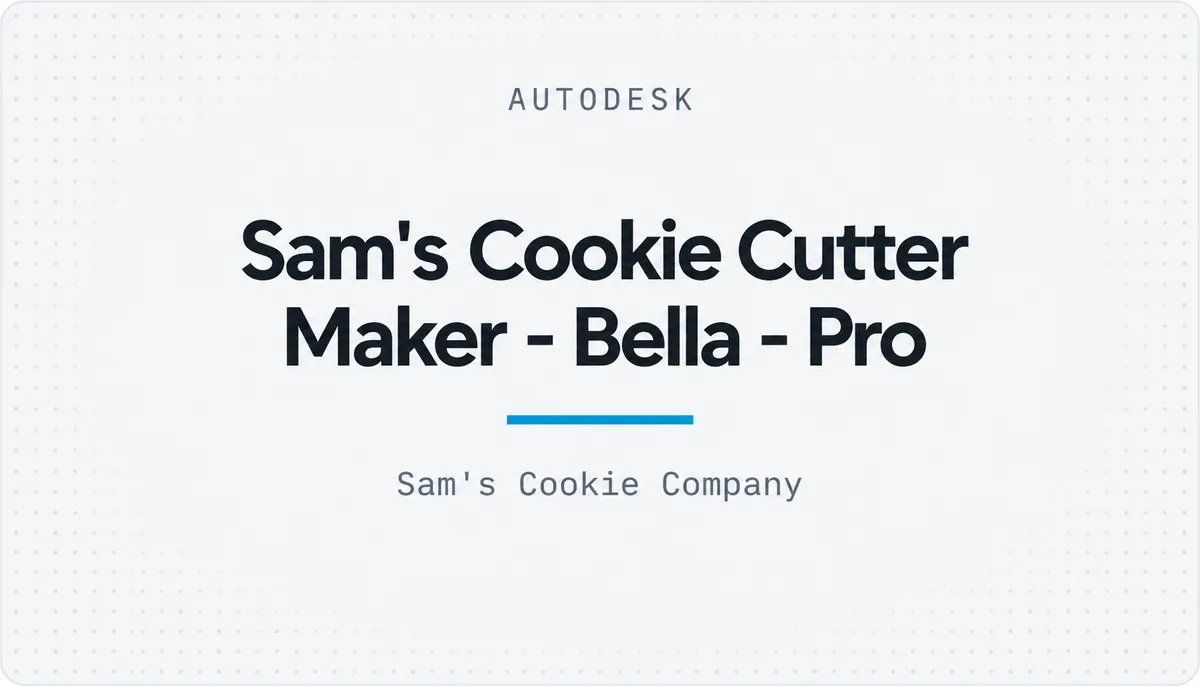 Sam's Cookie Cutter Maker - Bella - Pro — cover image