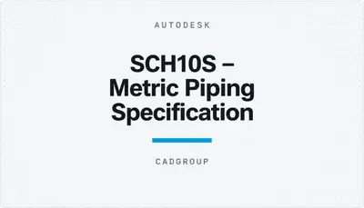 SCH10S – Metric Piping Specification — Autodesk plugin