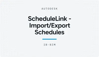 ScheduleLink - Import/Export Schedules — Autodesk plugin