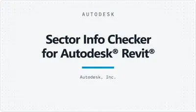 Sector Info Checker for Autodesk® Revit® — Autodesk plugin