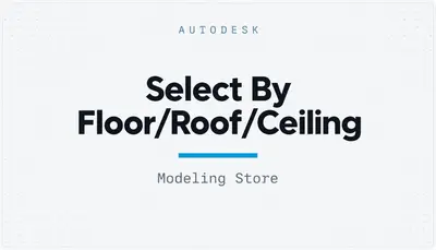 Select By Floor/Roof/Ceiling — Autodesk plugin