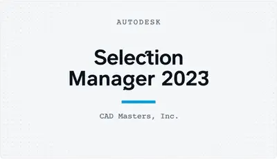 Selection Manager 2023 — Autodesk plugin