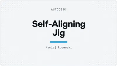 Self-Aligning Jig — Autodesk plugin