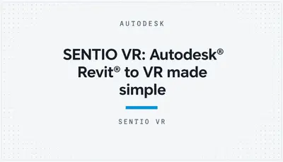 SENTIO VR: Autodesk® Revit® to VR made simple — Autodesk plugin