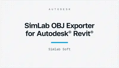 SimLab OBJ Exporter for Autodesk® Revit® — Autodesk plugin