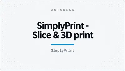 SimplyPrint - Slice & 3D print — Autodesk plugin