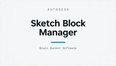 Sketch Block Manager — Autodesk plugin