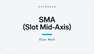 SMA (Slot Mid-Axis) — Autodesk plugin