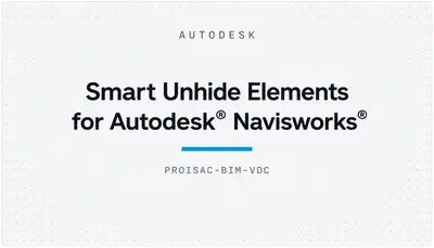 Smart Unhide Elements for Autodesk® Navisworks® — Autodesk plugin