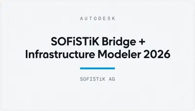 SOFiSTiK Bridge + Infrastructure Modeler 2026 — Autodesk plugin