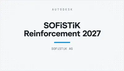 SOFiSTiK Reinforcement 2027 — Autodesk plugin