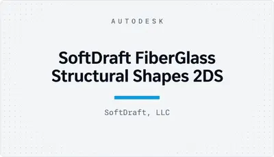 SoftDraft FiberGlass Structural Shapes 2DS — Autodesk plugin