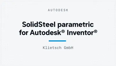 SolidSteel parametric for Autodesk® Inventor® — Autodesk plugin
