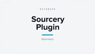 Sourcery Plugin — Autodesk plugin