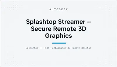 Splashtop Streamer -- Secure Remote 3D Graphics — Autodesk plugin