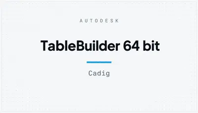 TableBuilder 64 bit — Autodesk plugin