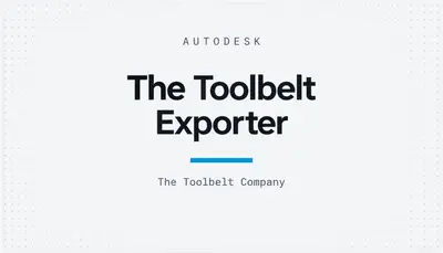 The Toolbelt Exporter — Autodesk plugin