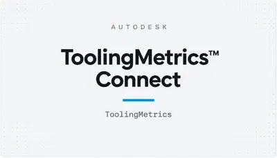ToolingMetrics™ Connect — Autodesk plugin