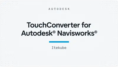 TouchConverter for Autodesk® Navisworks® — Autodesk plugin