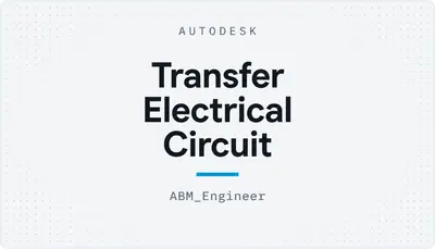 Transfer Electrical Circuit — Autodesk plugin