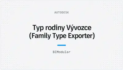 Typ rodiny Vývozce (Family Type Exporter) — Autodesk plugin