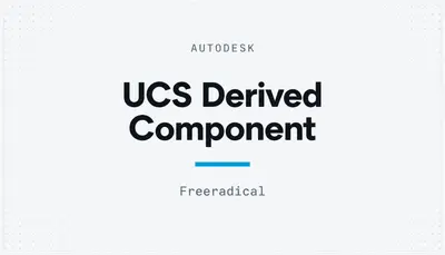 UCS Derived Component — Autodesk plugin