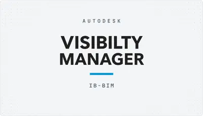 VISIBILTY MANAGER — Autodesk plugin