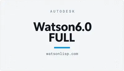 Watson6.0 FULL — Autodesk plugin